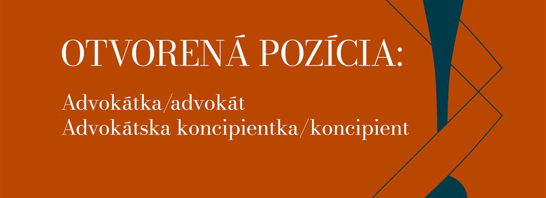 Hľadáme advokátku/advokáta alebo advokátsku koncipientku/koncipienta do nášho tímu!